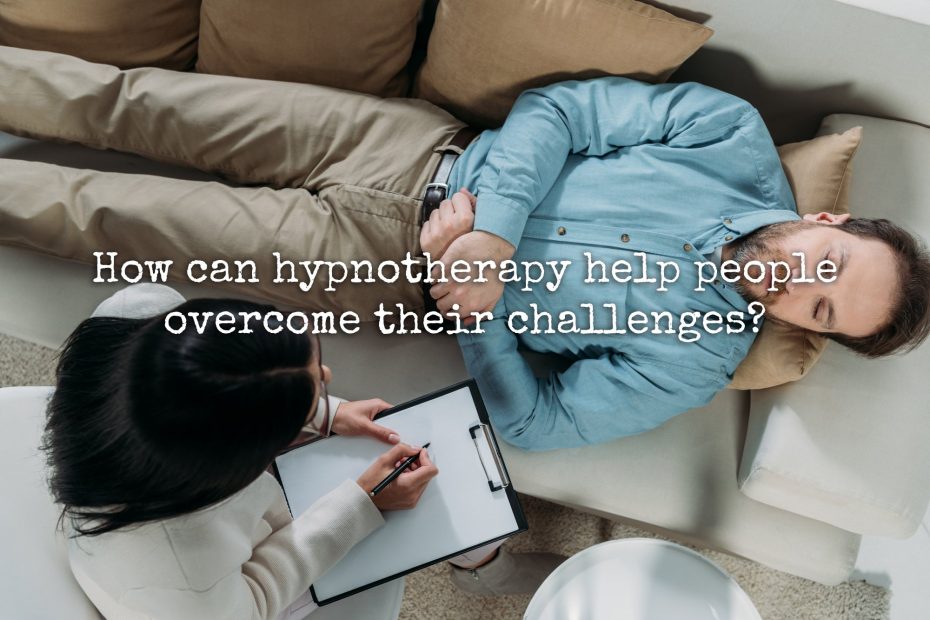How can hypnotherapy help people overcome their challenges?