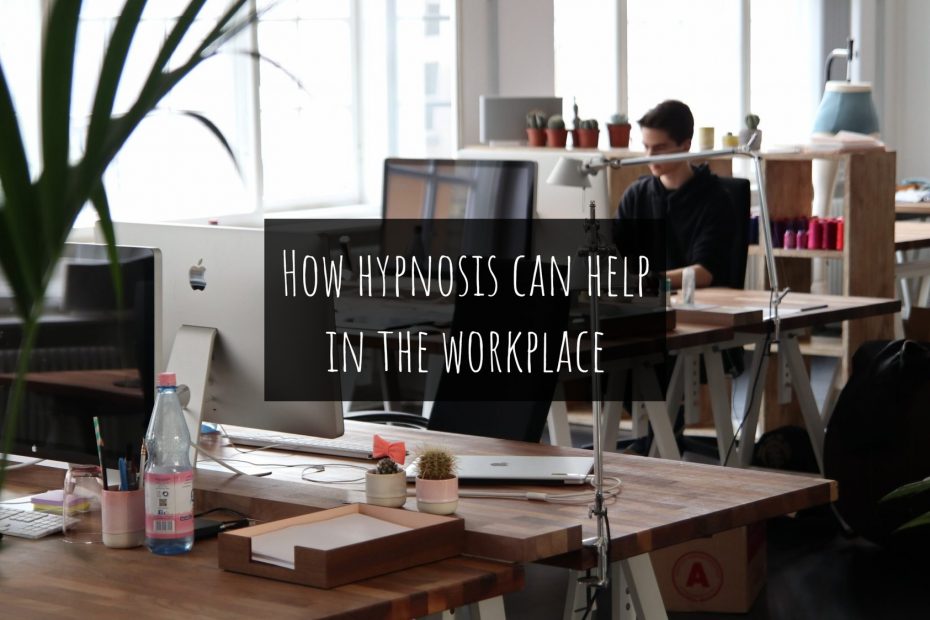 How hypnosis can help in the workplace