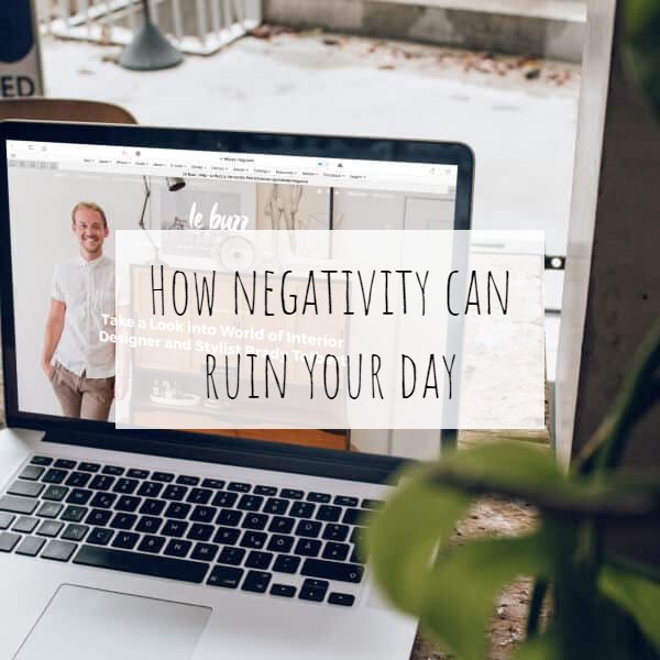 How negativity can ruin your day