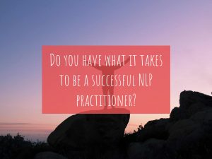Do you have what it takes to be a successful NLP practitioner? cover